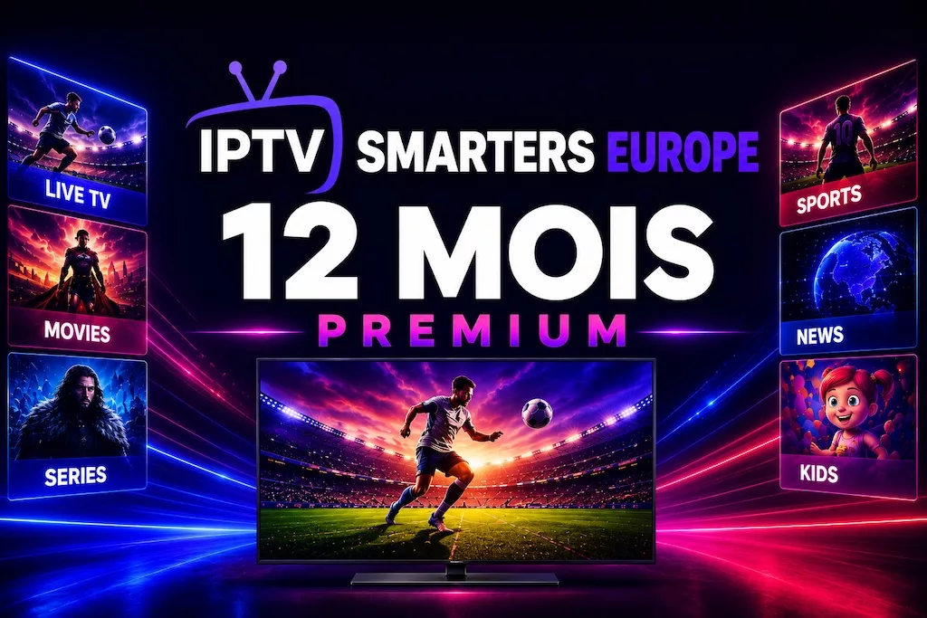 IPTV Smarters Pro Pas Cher France 12 Mois