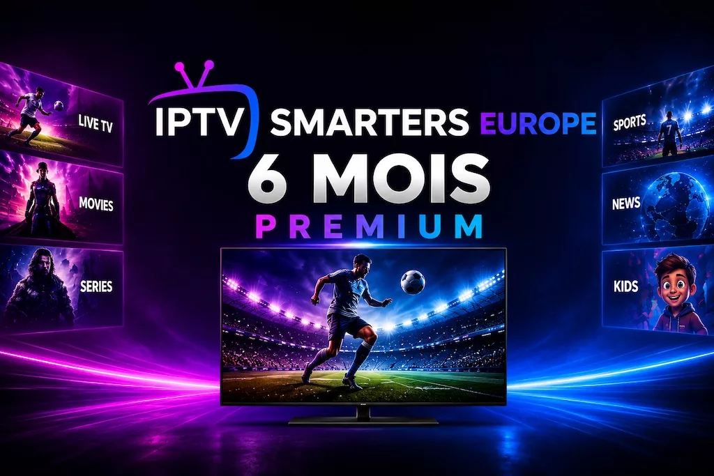 Abonnement IPTV Premium Smarters 6 Mois