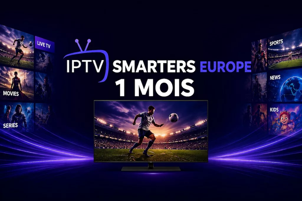 Abonnement IPTV Smarters Pro 1 Mois